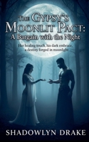 The Gypsy's Moonlit Pact: A Bargain with the Night B0FLMXNZ5M Book Cover