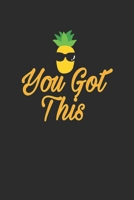 You got this: Journal Notebook for women and men and girls 120 pages 6*9 1676395970 Book Cover