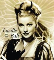 Lucille Ball 187391332X Book Cover