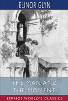 The Man and the Moment 1540810461 Book Cover