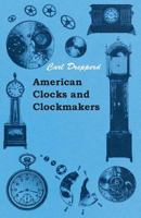 American Clocks and Clockmakers B000WXVHYS Book Cover