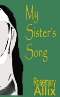 My Sister's Song 1548306738 Book Cover