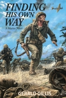 Finding His Own Way: A Marine Novel B0F5WFNLWN Book Cover