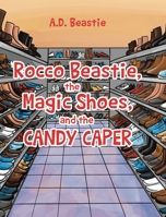 Rocco Beastie, the Magic Shoes, and the Candy Caper 1662452845 Book Cover