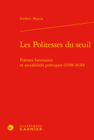 Les Politesses Du Seuil: Poemes Liminaires Et Sociabilites Poetiques 1598-1630 (Voix Poetiques, 11) 2406127885 Book Cover