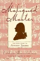 Maligned Master: The Real Story of Antonio Salieri 0880641401 Book Cover