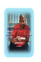 The Destiny Cycle: Leaving The Life Society Assigned To You 0692731466 Book Cover
