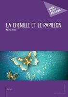 La Chenille et le papillon (French Edition) 2342050984 Book Cover
