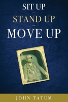 Sit up - Stand up - Move Up 1632213109 Book Cover