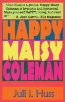 Happy Maisy Coleman: A Novel 0972635777 Book Cover