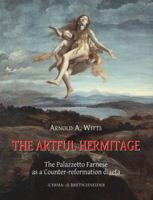 The Artful Hermitage: The Palazzetto Farnese as a Counter-Reformation Diaeta 888265477X Book Cover