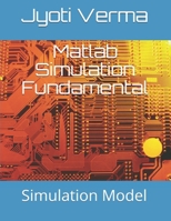 Matlab Simulation Fundamental: Simulation Model B084DH5DP7 Book Cover