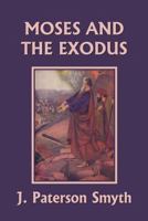 Moses and the Exodus 159915496X Book Cover