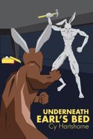 Underneath Earl's Bed 1542953022 Book Cover