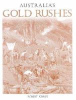 Australia's Gold Rushes 1864365471 Book Cover