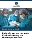 Lidocain versus normale Kochsalzlösung zur Hustenprävention 6205278510 Book Cover