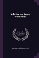 A Letter to a Young Gentleman 1341881229 Book Cover