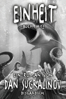 Einheit (Disgardium Buch #12): LitRPG-Serie 807693494X Book Cover