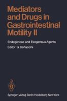 Mediators and Drugs in Gastrointestinal Motility II: Endogenous and Exogenous Agents 3540113339 Book Cover
