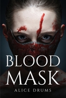 Blood Mask 1805093312 Book Cover