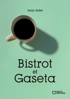 Bistrot et Gaseta (French Edition) 2386271900 Book Cover