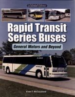 Rapid Transit Series Buses: General Motors and Beyond 158388209X Book Cover