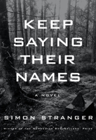 Keep Saying Their Names 0525657363 Book Cover