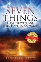 Seven Things That Heaven and Hell Have in Common 1456871609 Book Cover