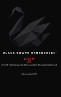 Black Swans Undercover "N": Covert Psychological Manipulation Finally Explained B0H8NC8VLN Book Cover