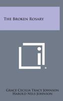 The Broken Rosary 1258823144 Book Cover