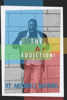The A+ Addiction! 1093490888 Book Cover