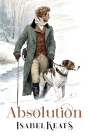 Absolution: A mysterious and sensual duke who will steal your heart (Aristocrats and Sinners) B0DRJBGS4W Book Cover