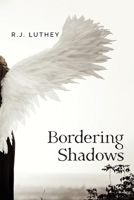 Bordering Shadows 1543996744 Book Cover