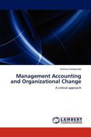 Management Accounting and Organizational Change: A critical approach 3847329332 Book Cover