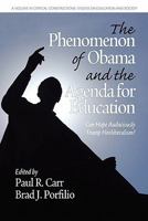 The Phenomenon of Obama and the Agenda for Education: Can Hope (Still) Audaciously Trump Neoliberalism? 1617354503 Book Cover