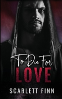 To Die for Love 1914517113 Book Cover