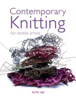 Contemporary Knitting: For Textile Artists 0713490462 Book Cover