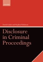 Disclosure in Criminal Proceedings 0199211345 Book Cover
