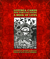 Lotería Cards and Fortune Poems: A Book of Lives 087286359X Book Cover