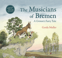 The Musicians of Bremen: A Grimm's Fairy Tale 1782507922 Book Cover
