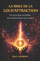 La Bible de la Loi d’Attraction: Symboles, principes et pratiques pour créer sa réalité B0FPQGSTC8 Book Cover