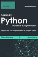 Apprendre Python et s'initier � la programmation: Introduction � la programmation en langage Python B08QWH8RZY Book Cover