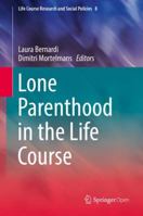 Lone Parenthood in the Life Course 3319632930 Book Cover