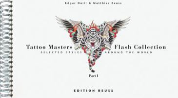 Tattoo Masters Flash Collection: Part I, Selected Styles Around the World 394310530X Book Cover