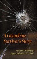 A Columbine Survivor's Story 0977308502 Book Cover