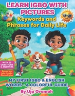 Learn Igbo with Pictures: Key Words and Phrases for Daily Life (Learn Igbo Series) 196682002X Book Cover