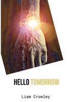 Hello Tomorrow 138750214X Book Cover