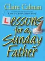 Lessons for a Sunday Father 180048917X Book Cover