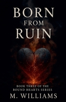 Born From Ruin (Bound Hearts) B0FQRYL4BC Book Cover