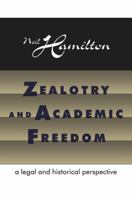 Zealotry and Academic Freedom: A Legal and Historical Perspective 0765804182 Book Cover
